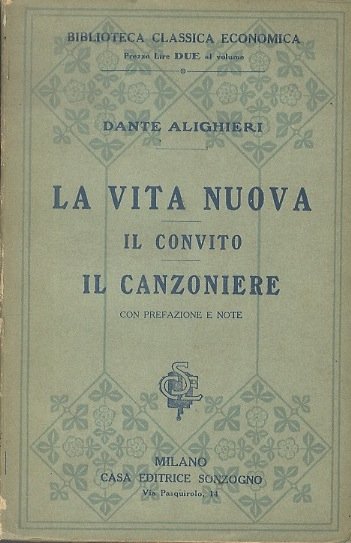 La Vita nuova, il Convito, il Canzoniere.