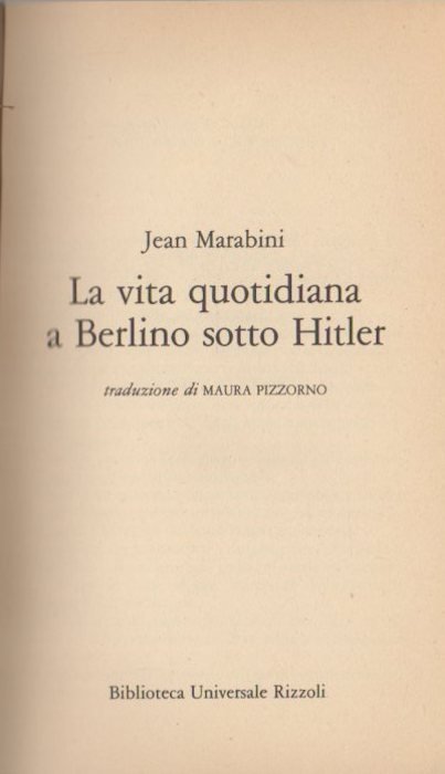 La vita quotidiana a Berlino sotto Hitler.