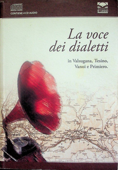 La voce dei dialetti in Valsugana, Tesino, Vanoi e Primiero.