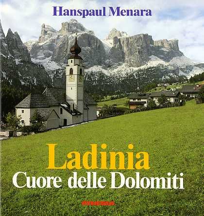 Ladinia: cuore delle Dolomiti: le valli di Gardena, Badia, Fassa, … | Immagine principale