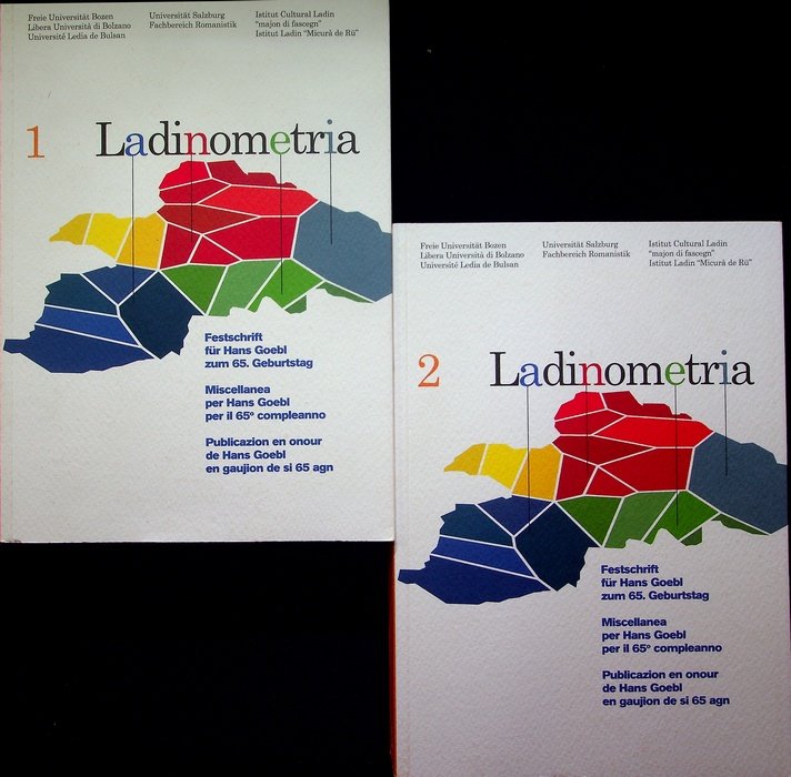Ladinometria: Festschrift für Hans Goebl zum 65. Geburtstag = Miscellanea …