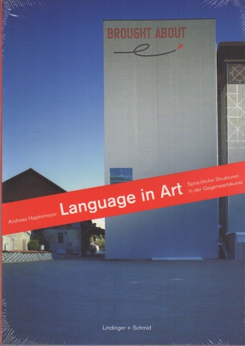 Language in Art: Sprachliche Strukturen in der Gegenwartskunst: Beispiele aus …