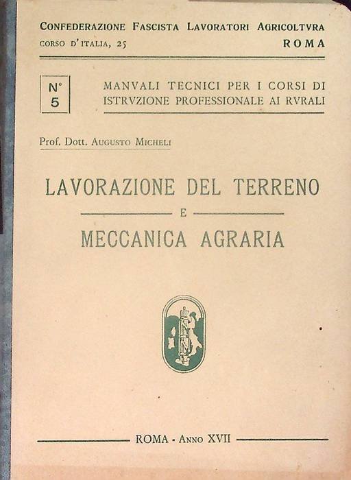 Lavorazione del terreno e meccanica agraria.