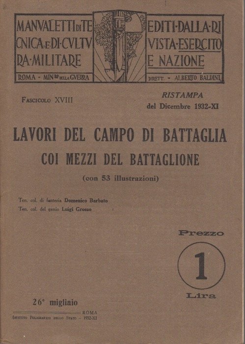 Lavori del campo di battaglia coi mezzi del battaglione: Manualetti …