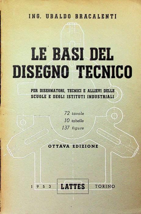 Le basi del disegno tecnico: per tecnici e allievi degli …