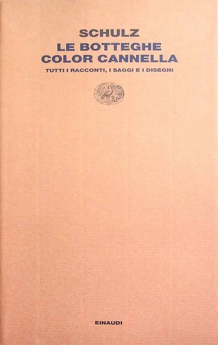 Le botteghe color cannella: tutti i racconti, gli inediti e …