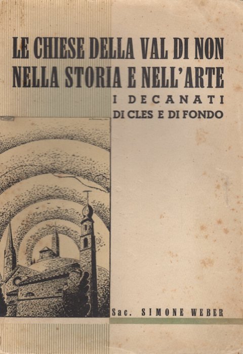 Le chiese della Valle di Non nella storia e nell'arte: …