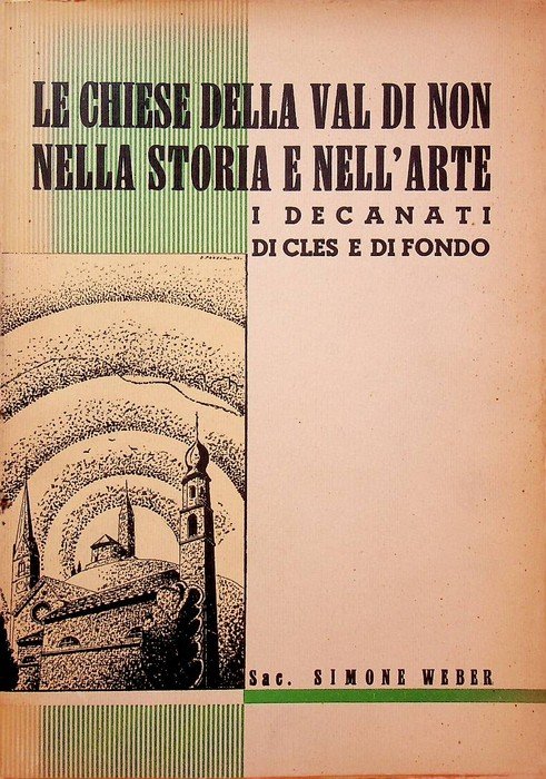 Le chiese della Valle di Non nella storia e nell'arte: …