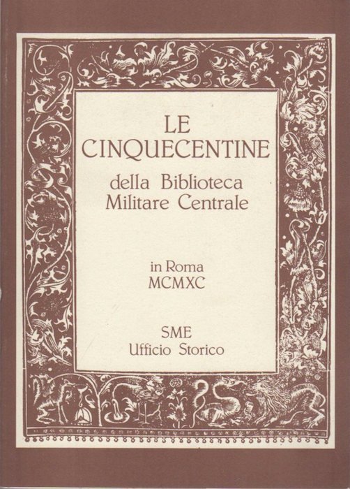 Le cinquecentine della Biblioteca militare centrale.