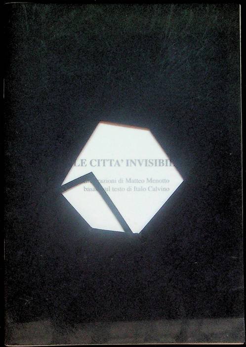 Le città invisibili: basate sul testo di Italo Calvino.