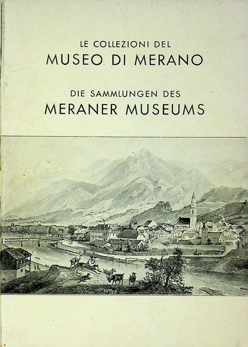 Le collezioni del Museo di Merano = Die Sammlungen des … | Immagine principale