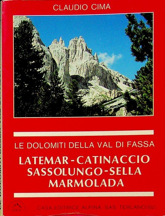 Le Dolomiti della Val di Fassa: guida per l'escursionista: Latemar, …