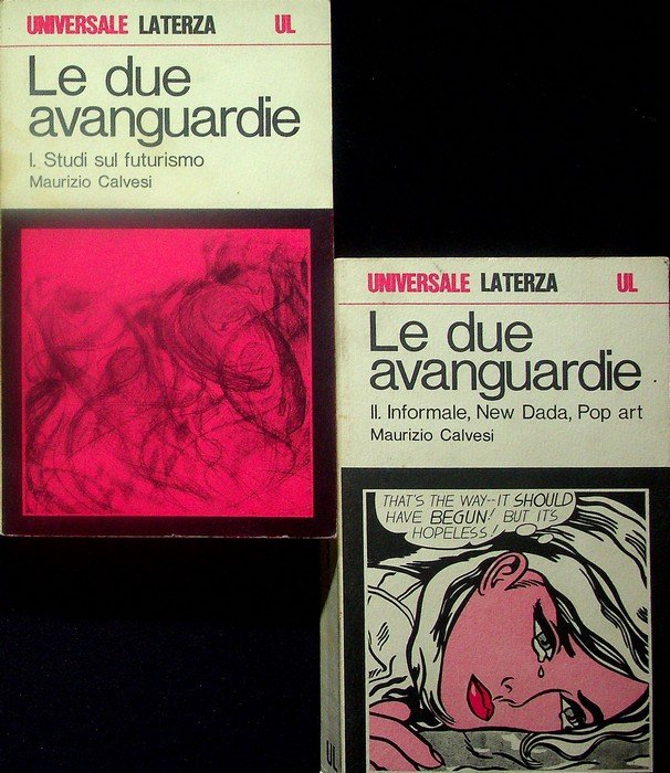 Le due avanguardie: 1: Studi sul futurismo; 2: Informale, New …