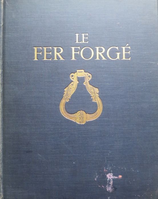 Le fer forgé: documents artistiques de ferronerie ancienne du Moyen-age …