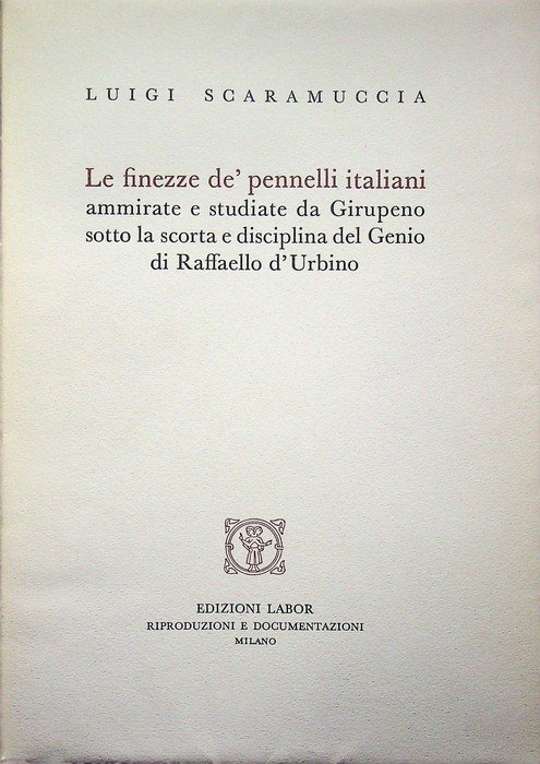 Le finezze de' pennelli italiani ammirate e studiate da Girupeno …