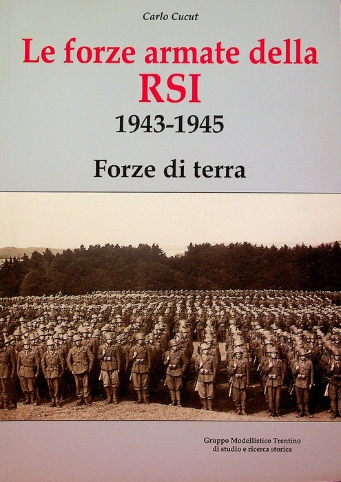 Le forze armate della RSI, 1943-1945: forze di terra.