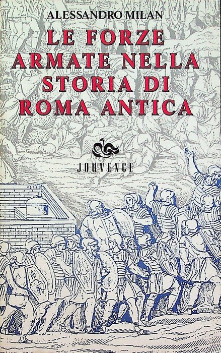 Le forze armate nella storia di Roma antica.
