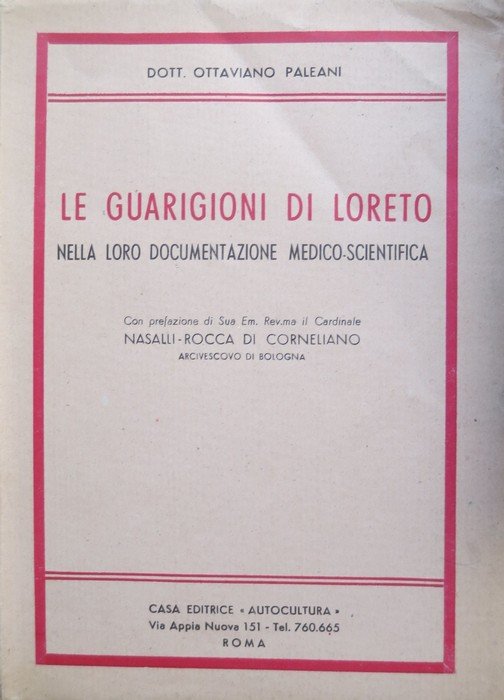 Le guarigioni di Loreto nella loro documentazione medico-scientifica.