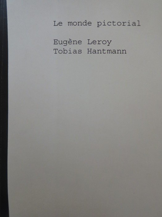 Le monde pictorial: EugÃ¨ne Leroy - Tobias Hantmann.