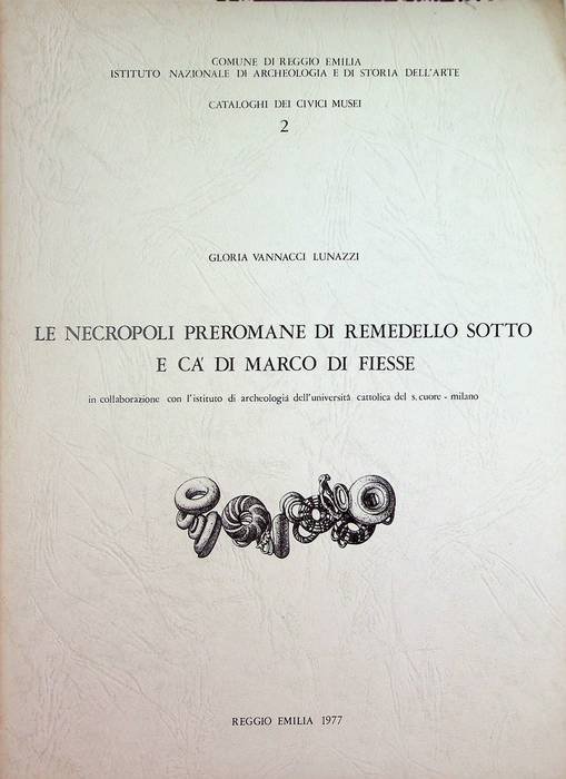 Le necropoli preromane di Remedello Sotto e Ca' di Marco …
