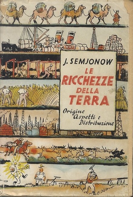 Le ricchezze della terra: origine, aspetti e distribuzione.