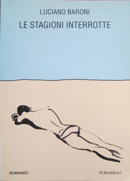 Le stagioni interrotte.
