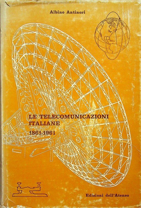 Le telecomunicazioni italiane, 1861-1961.