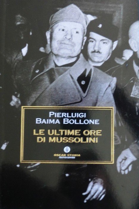 Le ultime ore di Mussolini.