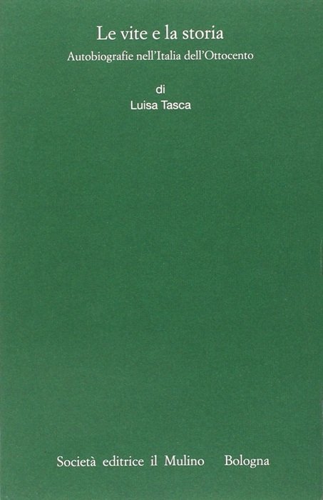 Le vite e la storia: autobiografie nell'Italia dell'Ottocento.