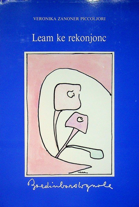 Leam ke rekonjonc: regoita de poejie ladine = poemi ladini …
