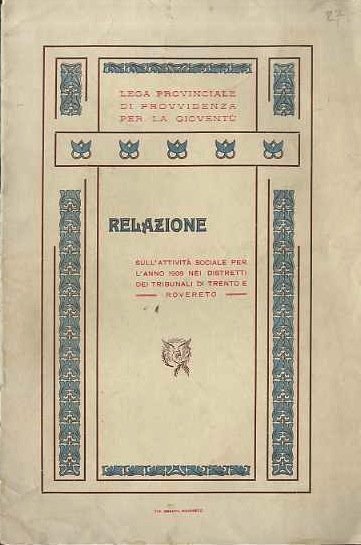 Lega provinciale di provvidenza per la gioventù: Relazione sull'attività sociale …