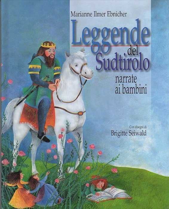 Leggende del Sudtirolo narrate ai bambini.