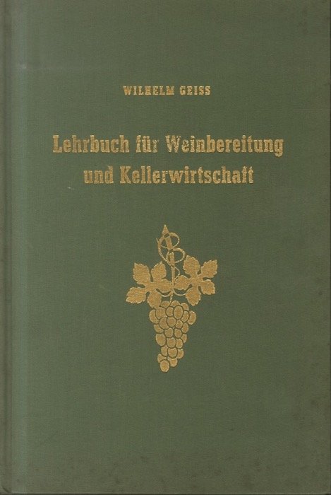 Lehrbuch fÃ¼r Weinbereitung und Kellerwirtschaft.
