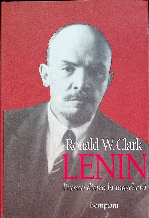 Lenin: l'uomo dietro la maschera.