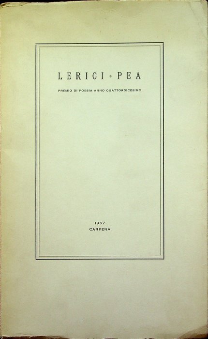 Lerici-Pea: Premio di poesia, anno quattordicesimo: 1967.
