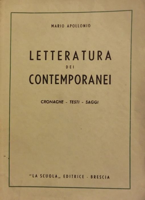Letteratura dei contemporanei: cronache, testi, saggi.