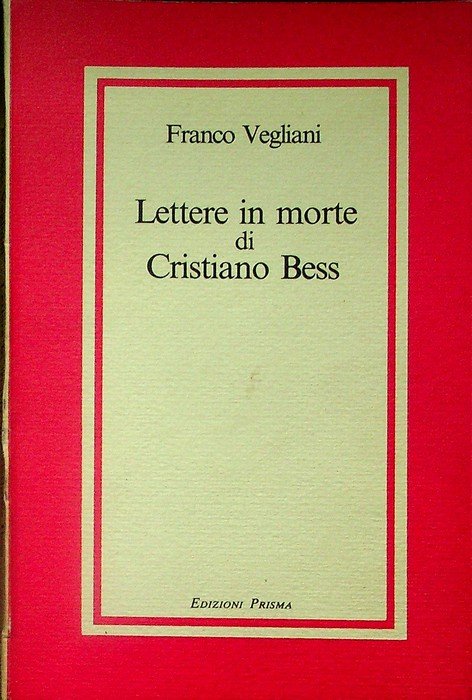 Lettere in morte di Cristiano Bess.