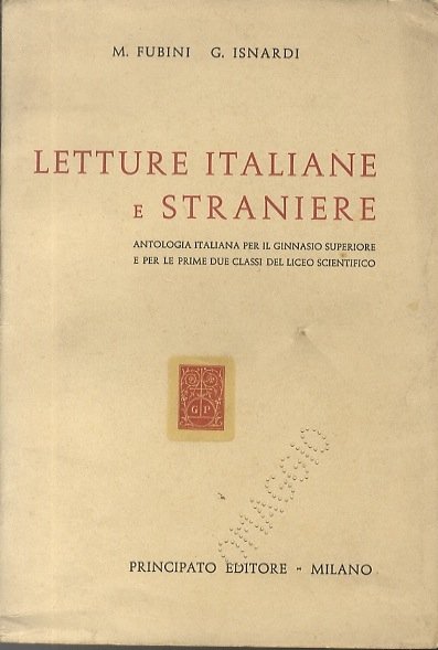 Letture italiane e straniere: antologia italiana per il ginnasio superiore …