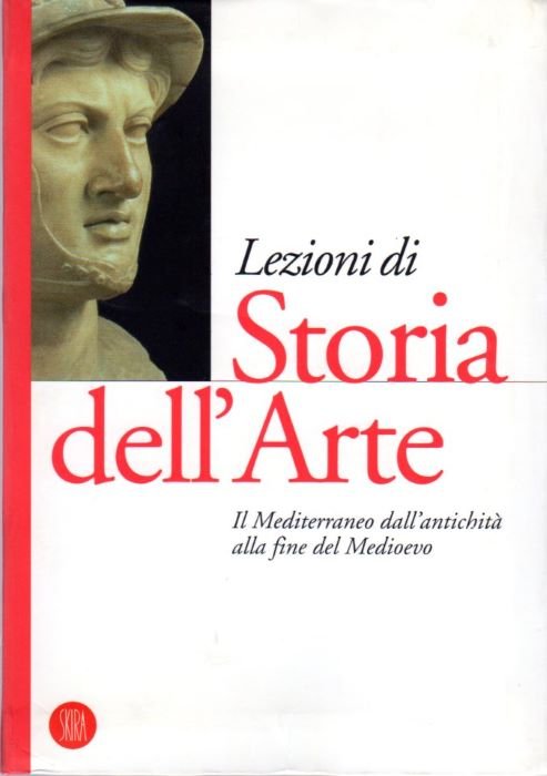 Lezioni di Storia dell'Arte: Il Mediterraneo dall'antichità alla fine del …