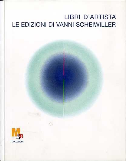 Libri d'artista: le edizioni di Vanni Scheiwiller: catalogo ragionato.