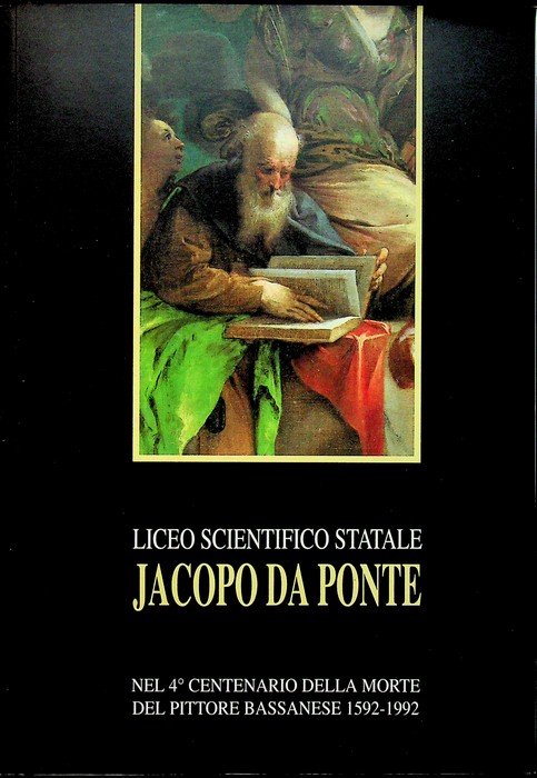 Liceo scientifico statale "Jacopo da Ponte" nel IV centenario della …