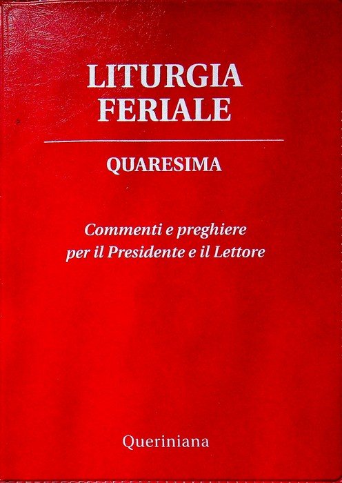 Liturgia feriale: Quaresima: commenti e preghiere per il presidente e …