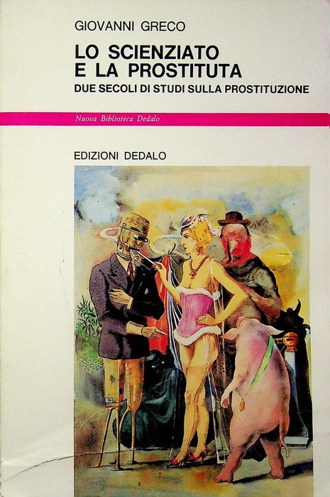 Lo scienziato e la prostituta: due secoli di studi sulla …