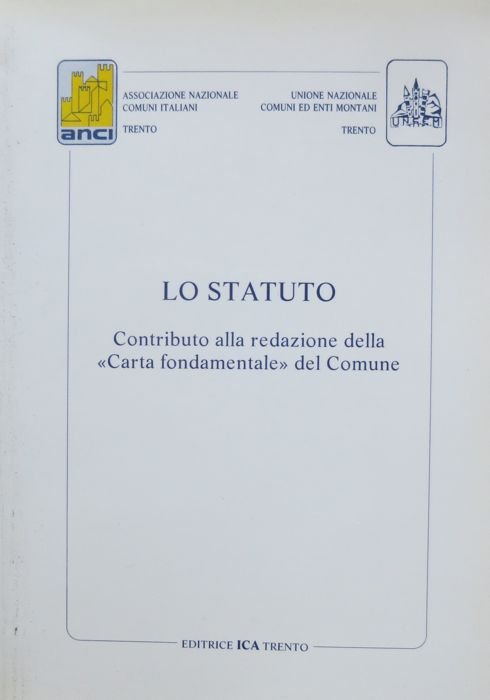 Lo Statuto: contributo alla redazione della Carta fondamentale del Comune.