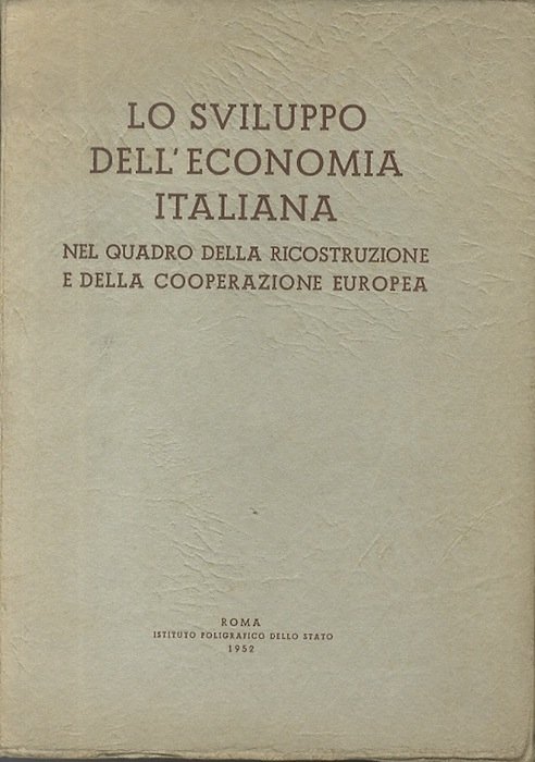 Lo sviluppo dell'economia italiana nel quadro della ricostruzione e della …