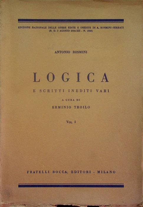 Logica e scritti inediti vari: volume I.