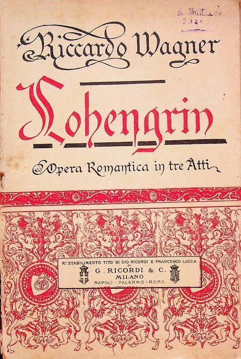 Lohengrin: grande opera romantica in tre atti.
