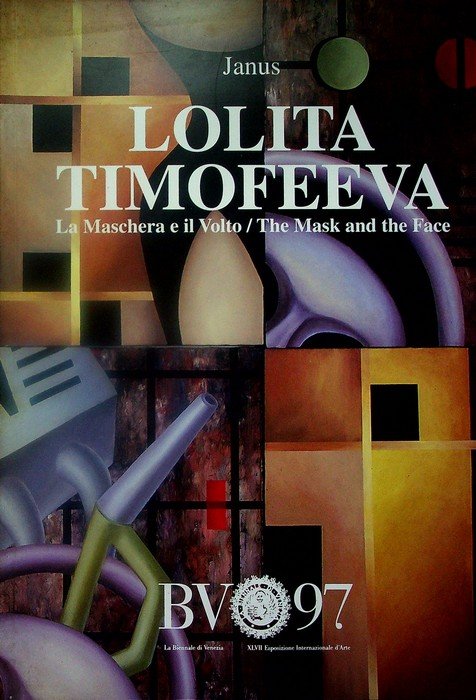 Lolita Timofeeva: la maschera e il volto = the mask …