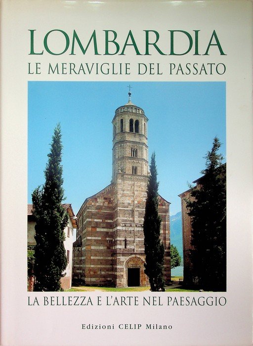 Lombardia: le meraviglie del passato, la bellezza e l'arte nel …