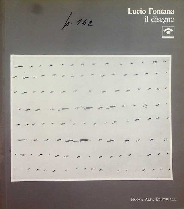 Lucio Fontana: il disegno: Galleria civica, Modena, Palazzina dei Giardini.